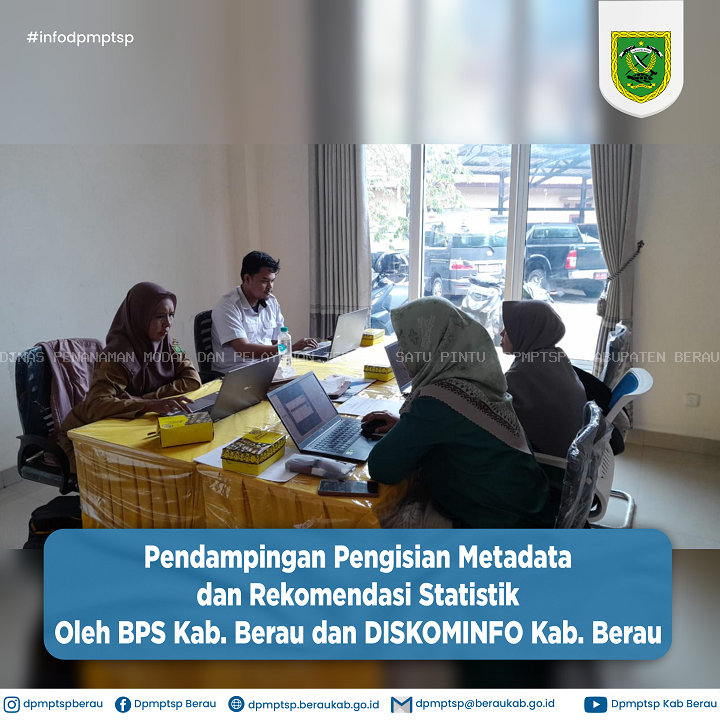 PENDAMPINGAN PENGISIAN METADATA DAN REKOMENDASI STATISTIK OLEH BPS KAB. BERAU DAN DISKOMINFO KAB. BERAU