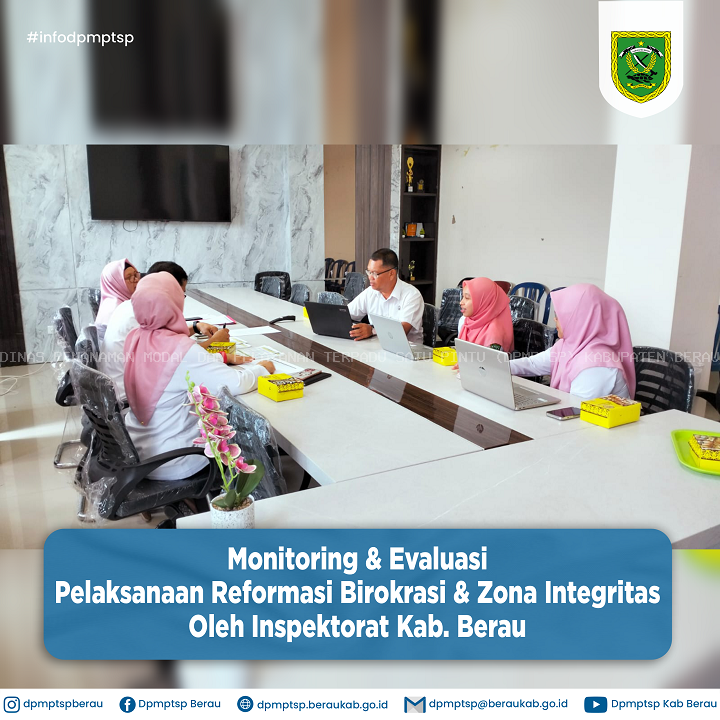 MONITORING & EVALUASI PELAKSAAN REFORMASI BIROKRASI & ZONA INTEGRITAS OLEH INSPEKTORAT KAB. BERAU