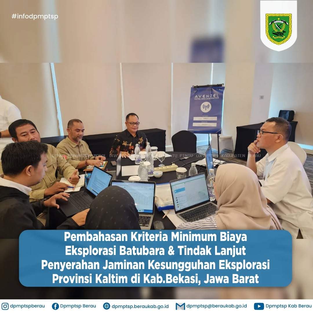 PEMBAHASAN KRITERIA MINIMUM BIAYA EKSPLORASI BATUBARA & TINDAK LANJUT PENYERAHAN JAMINAN KESUNGGUHAN EKSPLORASI PROV. KALTIM DI KAB. BEKASI, JABAR