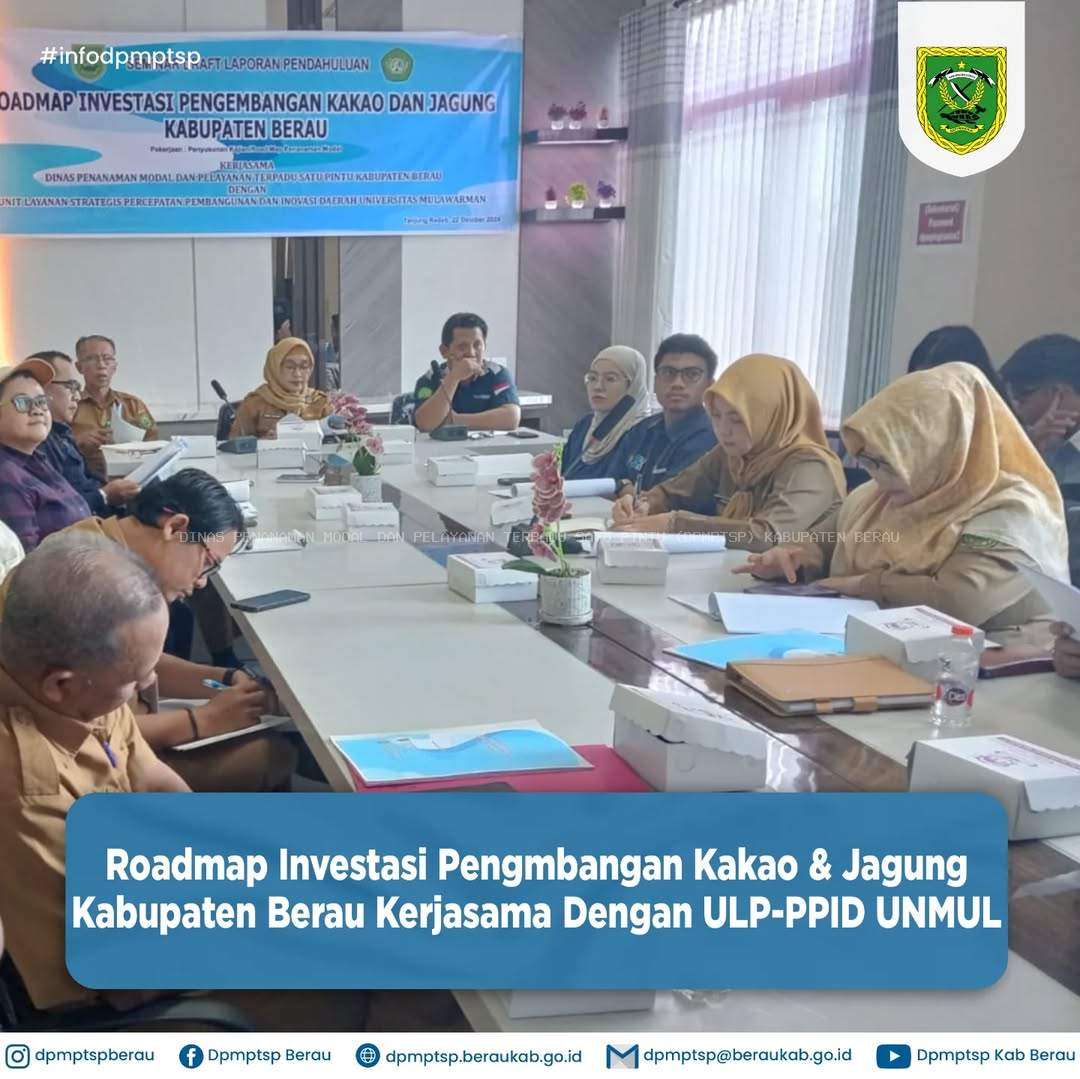 ROADMAP INVESTASI PENGEMBANGAN KAKAO & JAGUNG KAB. BERAU KERJASAMA DENGAN ULP-PPID UNMUL