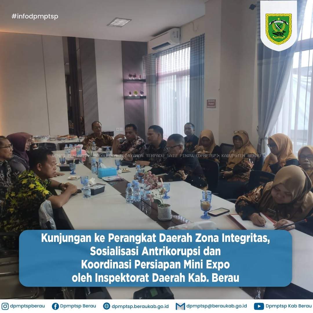 KUNJUNGAN KE PERANGKAT DAERAH ZONA INTEGRITAS, SOSIALISASI ANTIKORUPSI DAN KOORDINASI PERSIAPAN MINI EXPO OLEH INSPEKTORAT DAERAH KAB. BERAU