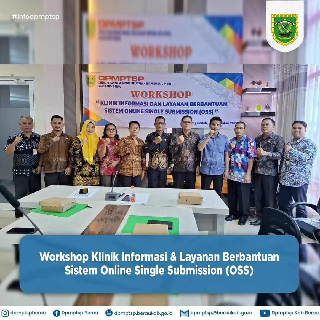 WORKSHOP KLINIK INFORMASI & LAYANAN BERBANTUAN SISTEM ONLINE SINGLE SUBMISSION (OSS)