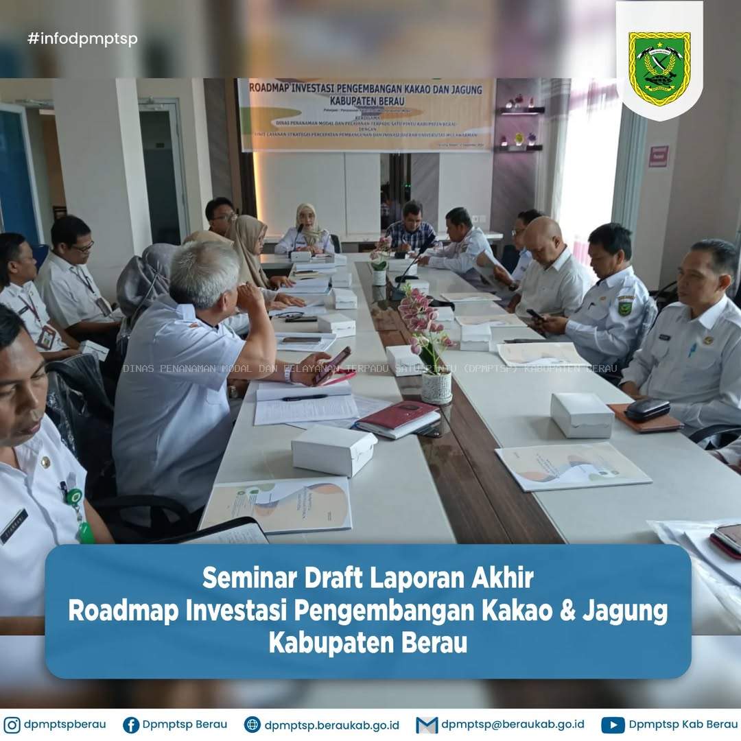 SEMINAR DRAFT LAPORAN AKHIR ROADMAP INVESTASI PENGEMBANGAN KAKAO & JAGUNG KAB. BERAU