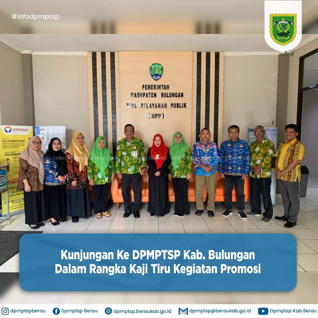 KUNJUNGAN KE DPMPTSP KAB. BULUNGAN DALAM RANGKA KAJI TIRU KEGIATAN PROMOSI