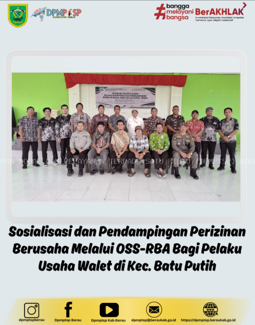 Sosialisasi dan Pendampingan Perizinan Berusaha Melalui OSS - RBA Bagi Pelaku Usaha Walet di Kec. Batu Putih