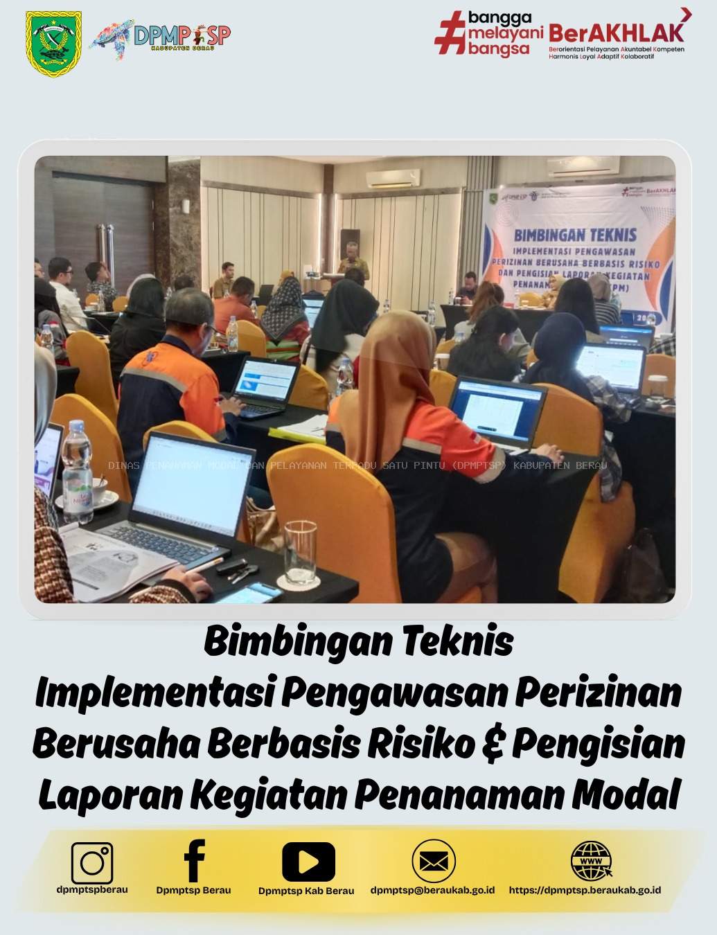 Bimbingan Teknis Implementasi Pengawasan Perizinan Berusaha Berbasis Risiko & Pengisian Laporan kegiatan Penanaman Modal 