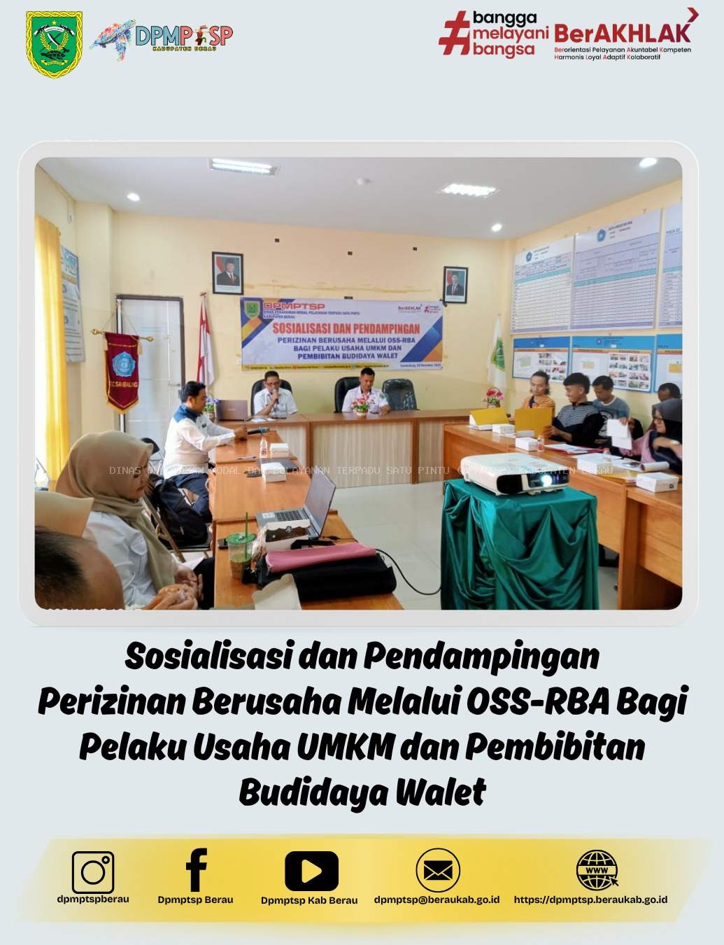 Sosialisasi dan Pendampingan Perizinan Berusaha Melalui OSS-RBA Bagi Pelaku Usaha UMKM dan Pembibitan Budidaya Walet 