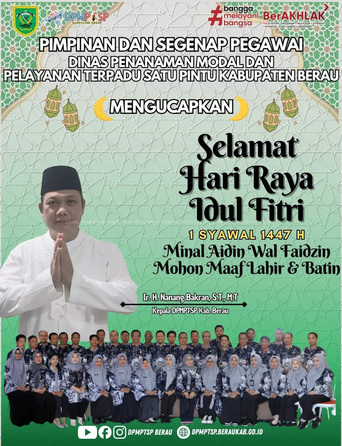 Pimpinan dan Segenap Pegawai DPMPTSP Kabupaten Berau mengucapkan: Taqabbalallahu minna wa minkum, mohon maaf lahir dan batin